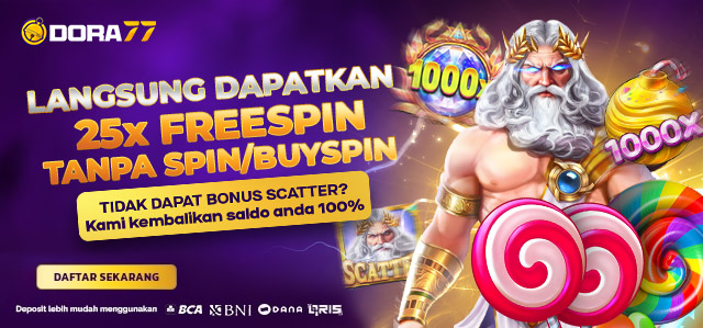 BONUS FREESPIN LANGSUNG GATES OF OLYMPUS X1000 DORA77