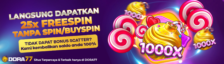 BONUS FREESPIN 25X SWEET BONANZA DORA77